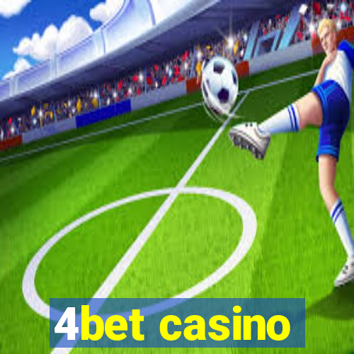 4bet casino